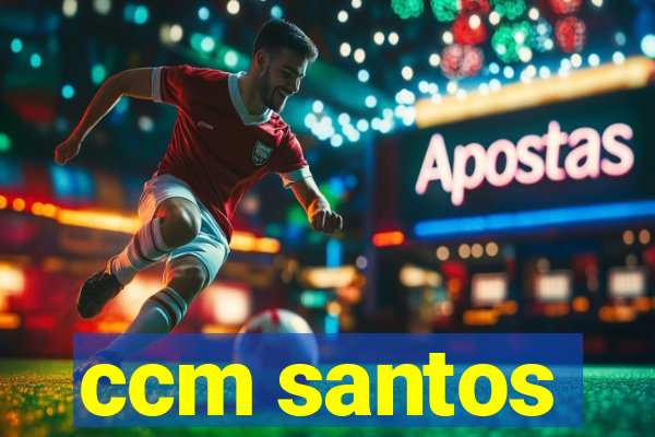 ccm santos